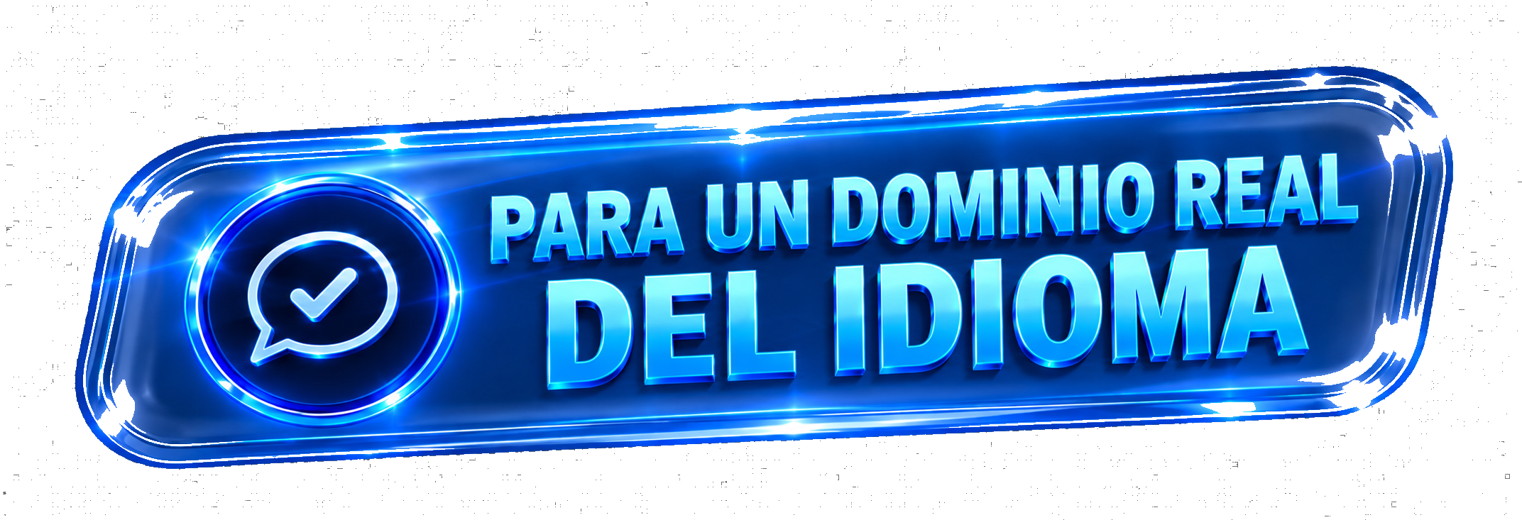 Para un dominio real del idioma